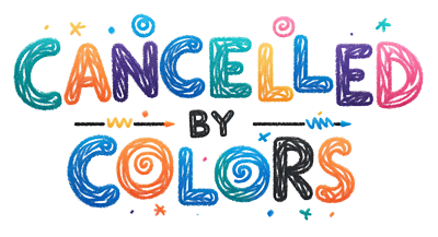 Cancelled by Colors